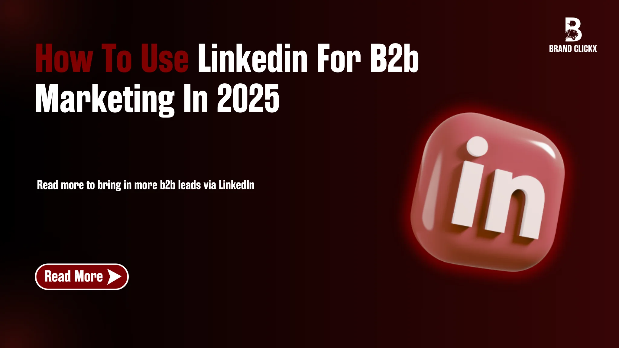 LinkedIn For B2B Marketing