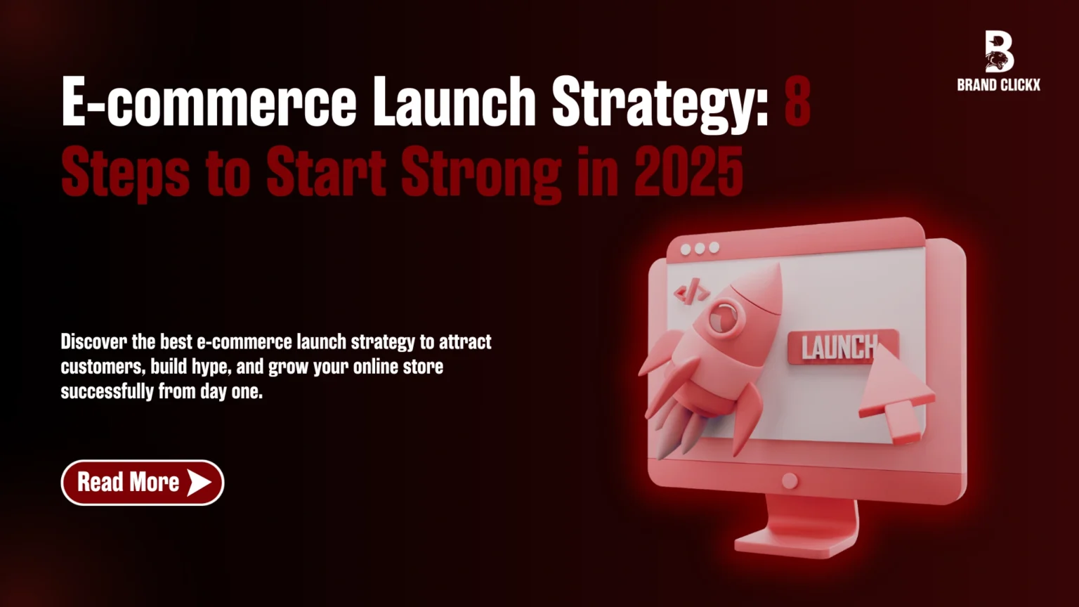 1 E-commerce Launch Strategy_ 8 Steps to Start Strong in 2025 | E-commerce Launch Strategy: 8 Steps to Start Strong in 2025