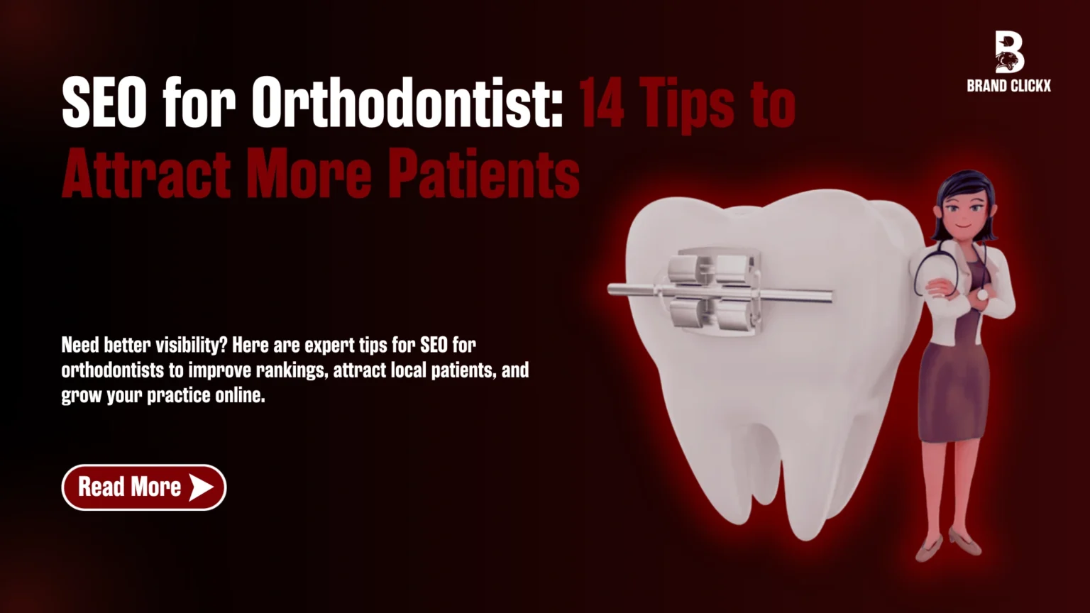  | SEO for Orthodontist: 14 Tips to Attract More Patients