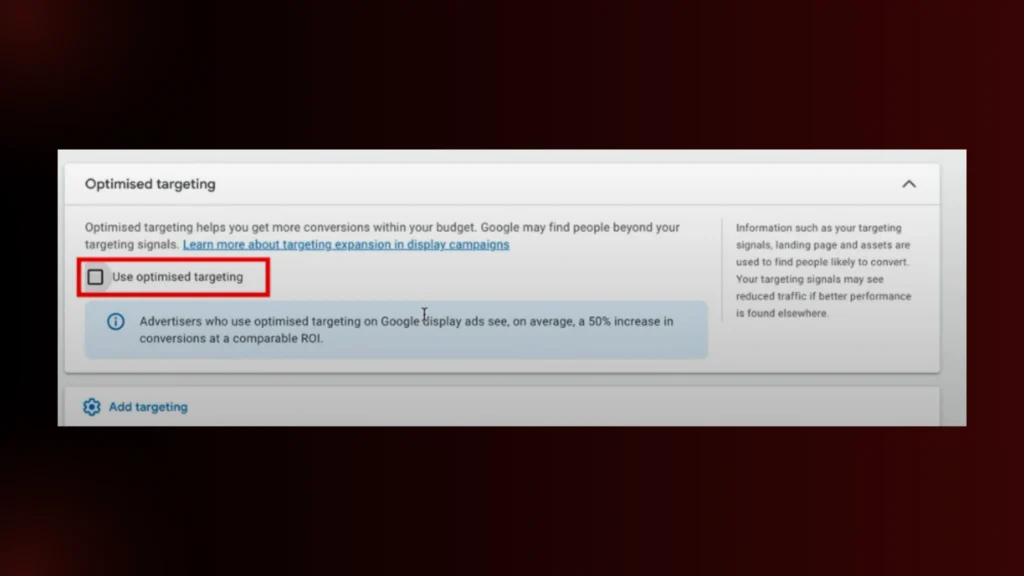| 7 Steps to Set Up Retargeting in E-Commerce with Google Ads Google Ads "Optimised targeting" settings screen, with the option to "Use optimised targeting" highlighted.
