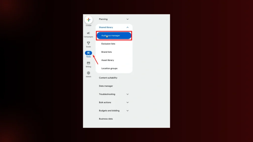 | 7 Steps to Set Up Retargeting in E-Commerce with Google Ads Google Ads interface showing "Tools" menu expanded with "Audience manager" highlighted under "Shared library."