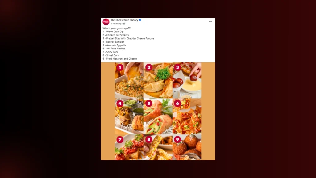 Cheesecake Factory appetizers—Warm Crab Dip, Eggroll Sampler, and more! Great for creative Facebook posts for restaurants.