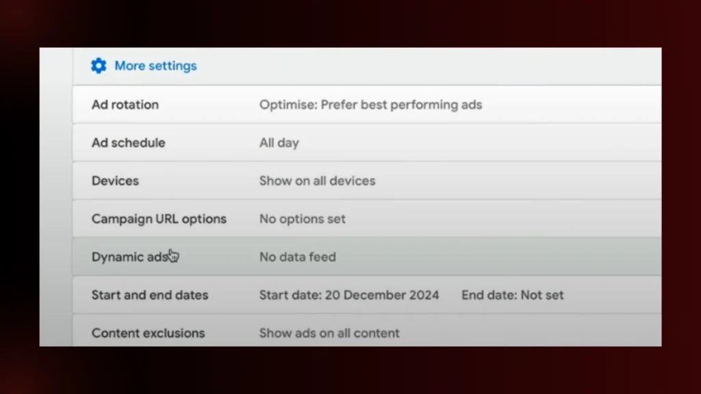 | 7 Steps to Set Up Retargeting in E-Commerce with Google Ads Google Ads "More settings" screen: Ad rotation, schedule, devices, URL options, dynamic ads, dates, and content exclusions.
