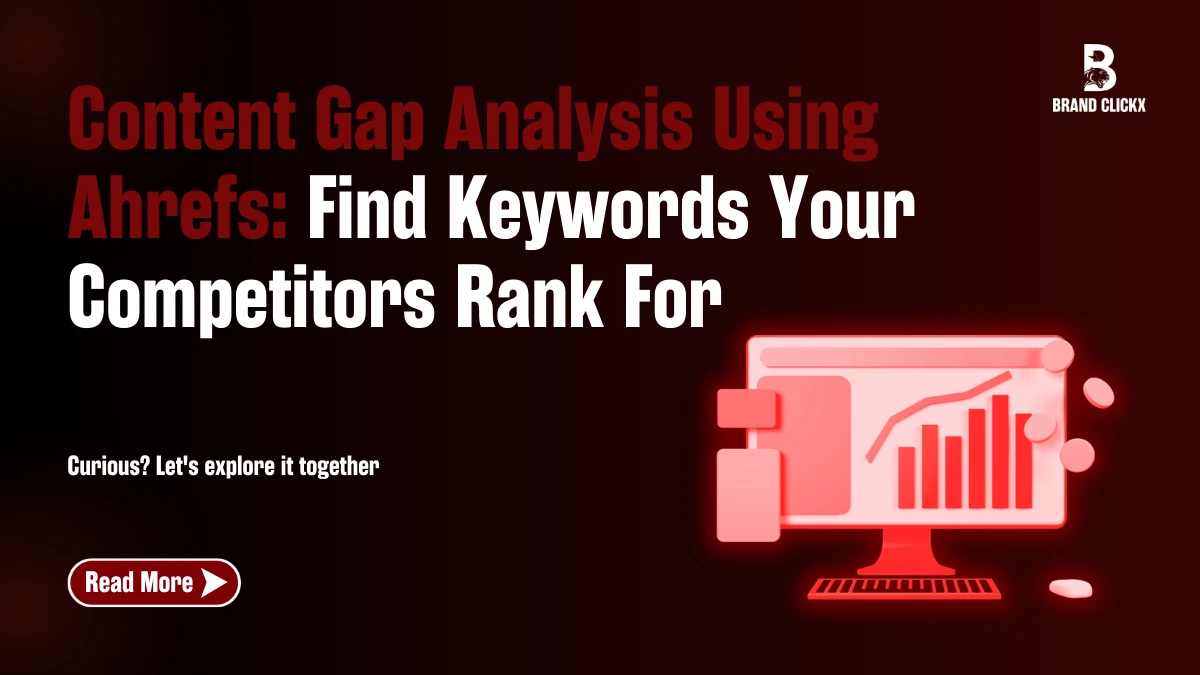 | Content Gap Analysis Using Ahrefs: Find Keywords Your Competitors Rank For Local SEO Strategies for 2026