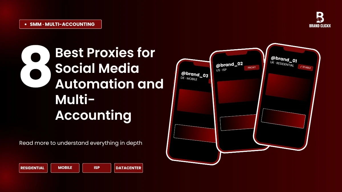 8 Best Proxies for Social Media Automation and Multi-Accounting