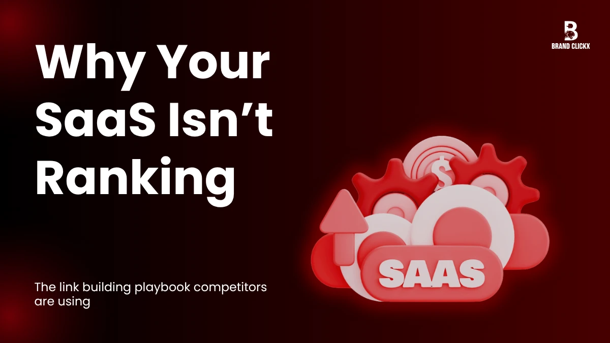 | The SaaS Link Building Playbook: 5 Tactics to Outrank Competitors Why Your SaaS Isn’t Ranking