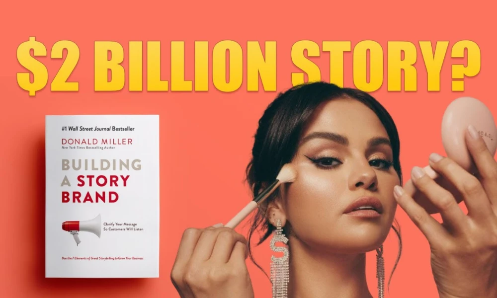 | Rare Beauty: How Selena Gomez Built a $2.7 Billion Beauty Empire on Mental Health & Authenticity The Story Brand marketing methodology book graphic comparing celebrity cosmetics company valuation metrics