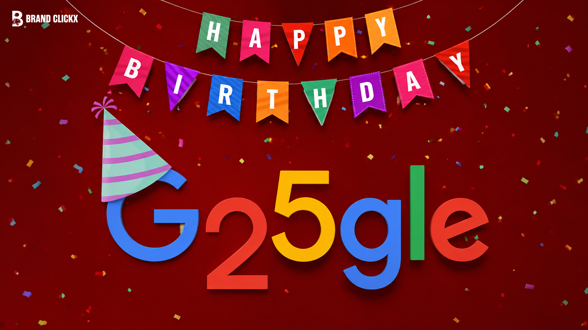 oogle-25th-birthday-celebration A festive graphic celebrating Google's 25th birthday with party flags, a hat, and the Brand ClickX logo on a deep red background.